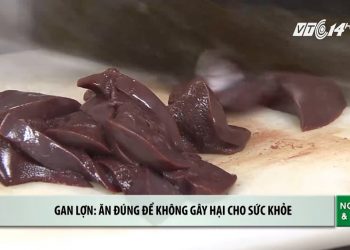 Gan lợn - Ăn đúng để không gây hại cho sức khỏe