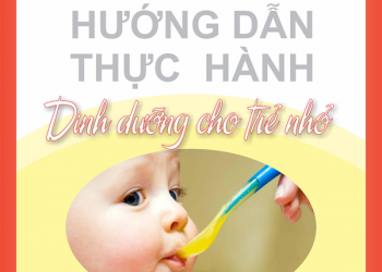 Hướng dẫn thực hành Dinh dưỡng cho trẻ nhỏ